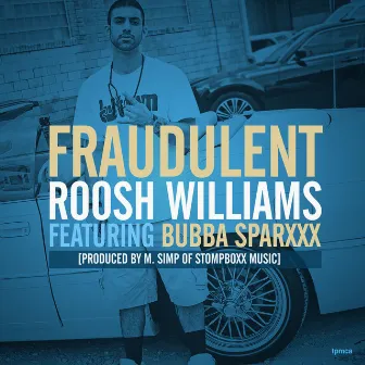 Fraudulent by Roosh Williams