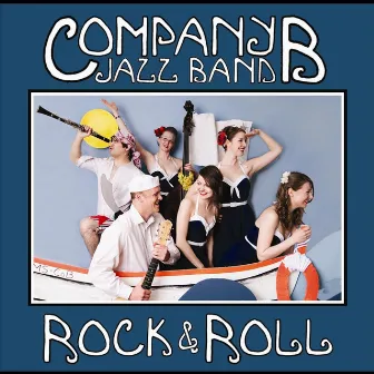 Rock & Roll by Company B Jazz Band