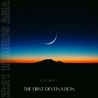 The First Destination by COMET