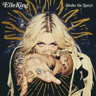 Shake The Spirit by Elle King