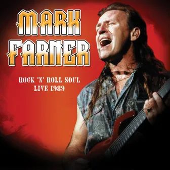 Rock 'n Roll Soul: Live, August 20, 1989 by Mark Farner