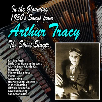 In the Gloaming - 1930's Songs from Arthur Tracy 