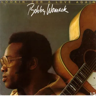 Lookin' For Love Again by Bobby Womack