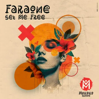 Set Me Free by Faraone