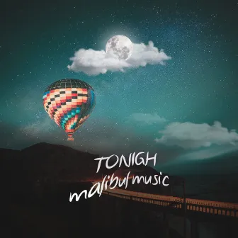 Tonigh by Malibul Music