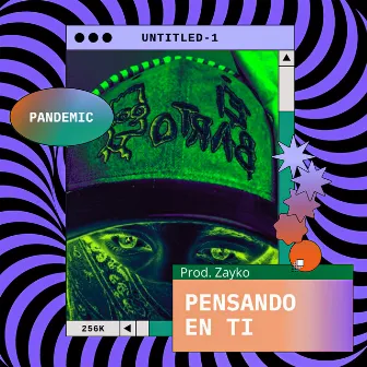 Pensando en ti (Freestyle) by Pandemic