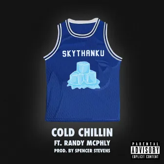 Cold Chilln' by Skythanku