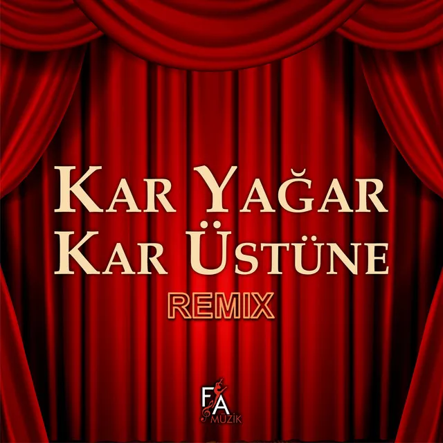 Kar Yağar Kar Üstüne - Remix