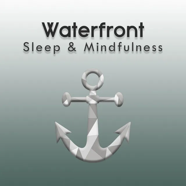 Waterfront (Sleep & Mindfulness)