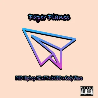 Paper Planes by Phd Hip Hop Nz