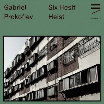 Six Hesit Heist by Gabriel Prokofiev