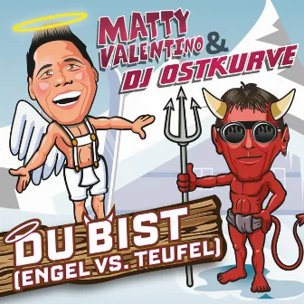 Du bist (Engel vs. Teufel) by DJ Ostkurve