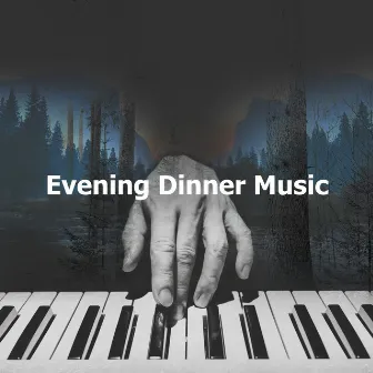 Evening Dinner Music by Happy Dinner Music