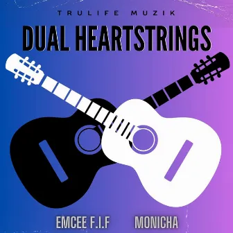 Dual HeartStrings by EmCee F.I.F