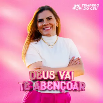 Deus Vai Te Abençoar by Tempero do Céu