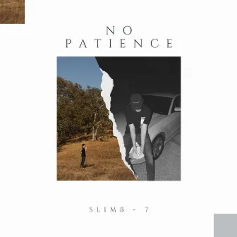 No Patience by Slimb