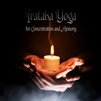 Trataka Yoga for Concentration and Memory by Yoga Music Followers