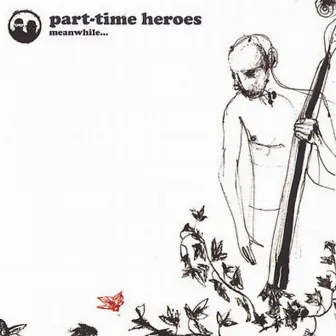 Meanwhile by Part Time Heroes