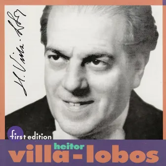 Heitor Villa-Lobos: Erosion (Erosao), The Origin of the Amazon River, Dawn in a Tropical Forest, Danses Africaines, Bachianas Brasileiras No. 4 by Robert Whitney