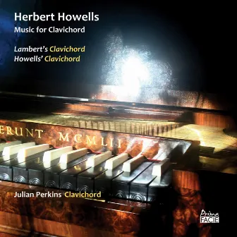 Howells: Music for Clavichord by Julian Perkins