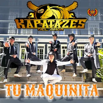 Tu Maquinita by Kapatazes del amor