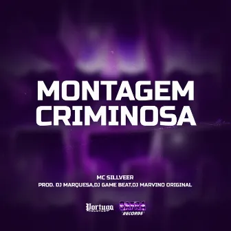 Montagem Criminosa by MC SILLVEER