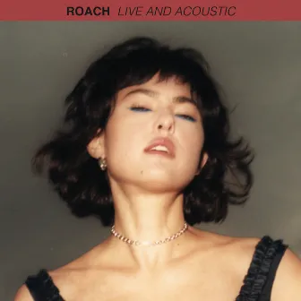 ROACH (Live and Acoustic) by Miya Folick