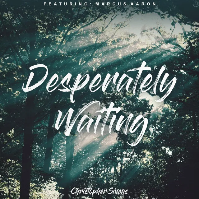 Desperately Waiting