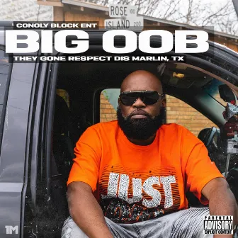 They Gone Respect Dis Marlin Tx by Big oob