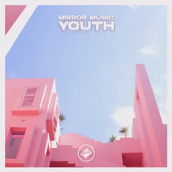 Youth by Mirror Music