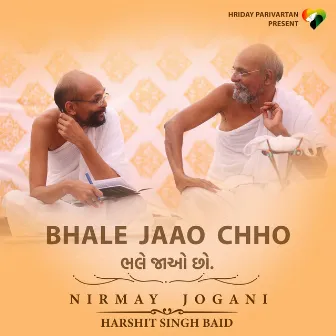 Bhale Jaao Chho by Nirmay Jogani