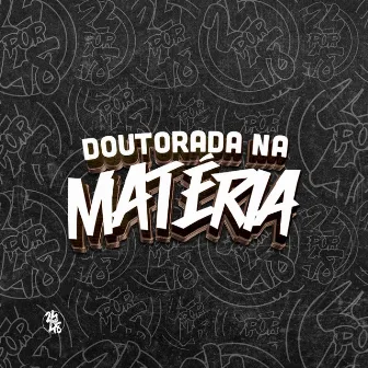 Doutorada na Matéria by Mc Pelé