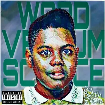 Word Verbum Science: A Comedy Album by Keith Evans