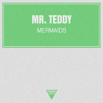 Mermaids by Mr. Teddy