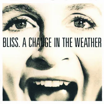 A Change In The Weather (Expanded Edition) by Bliss