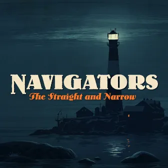 The Straight and Narrow by Navigators