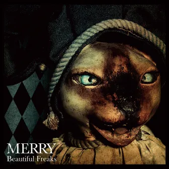 Beautiful Freaks by MERRY