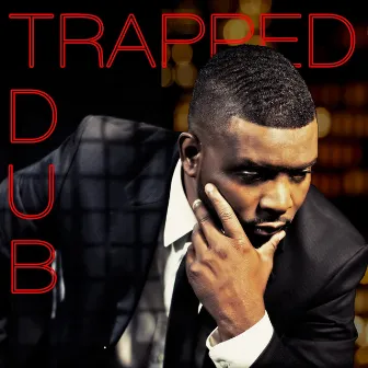 Trapped by T Dub