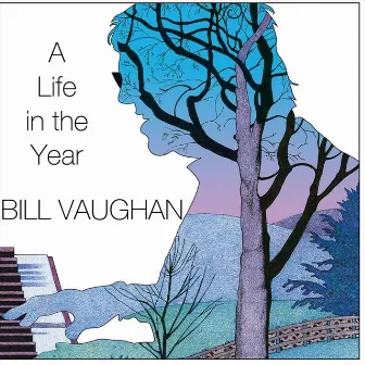 A Life in the Year by Bill Vaughan