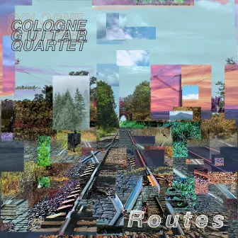 Routes by Cologne Guitar Quartet