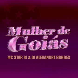 Mulher de Goiás by Dj Alexandre Borges