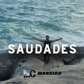 Saudades by MC Marcião