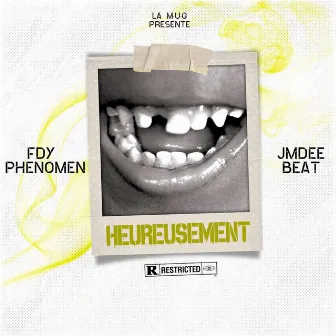 Heureusement by Fdy Phenomen