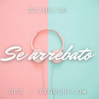 Se Arrebato by Tiguerflow