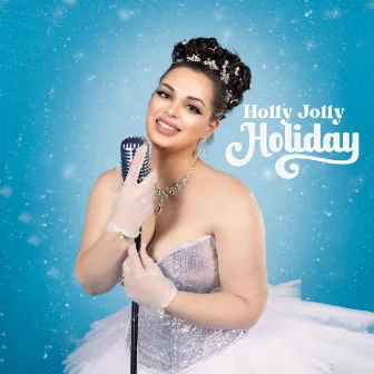 Holly Jolly Holiday by Arianna Holiday