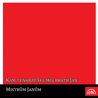 Kam tenkrát šel můj bratr Jan by Viktor Sodoma