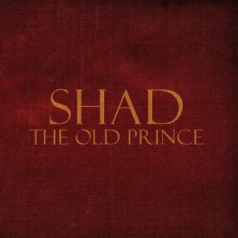 The Old Prince by Shad