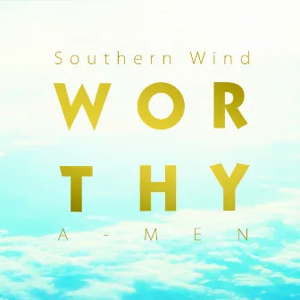 Worthy by Southern Wind