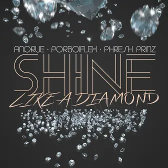 Shine Like a Diamond by ANDRUE