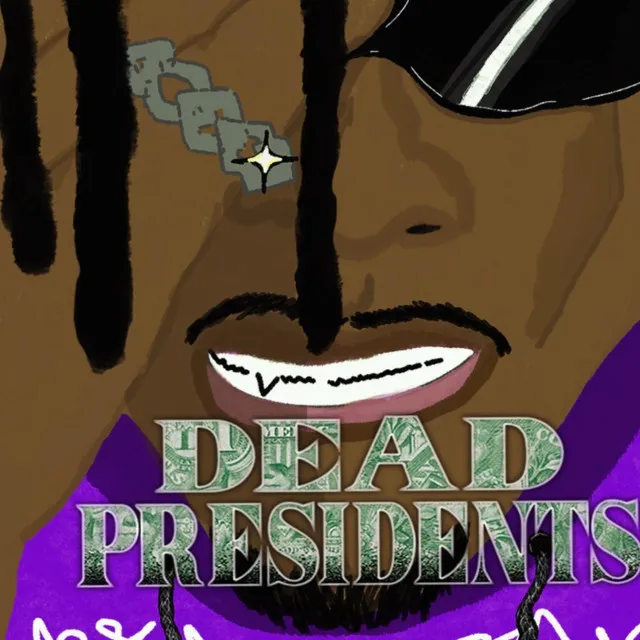 Dead Presidents (Til the End)